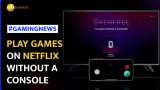 Netflix Gaming: OTT giant brings cloud gaming to TV and Web