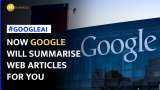 Google Search: Google’s new AI feature will summarise web articles for users