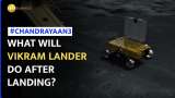 Chandrayaan 3 Landing: What will the rover and lander do after landing on the moon?