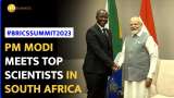 PM Modi meets with South African scientists to discuss disease screening and the future of energy