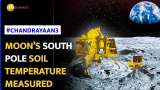 Chandrayaan 3: ChaSTE payload measures temperature profile of lunar topsoil