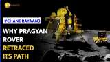 Chandrayaan 3: Pragyan rover retraces path after encountering crater