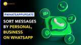 WhatsApp new update enables users to segregate tabs for Unread, Personal, and Business messages WhatsApp new update enables users to segregate tabs for Unread, Personal, and Business messages