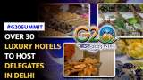G20 Summit: Luxury hotels in Delhi make elaborate arrangements for G20 Leader’s Summit