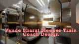 Vande Bharat Sleeper Train interior design images out - Check launch date and other details 