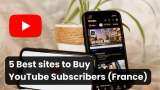 5 Best sites to buy YouTube subscribers in France for cheap