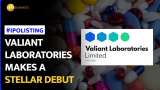 Valiant Laboratories IPO: Solid Start As Shares List At 15% Premium | Stock Market News