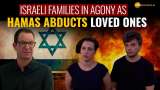 Israel Hamas War Day 5: ‘No Tears Left…’, Israeli Families in Agony as Hamas Abducts Loved Ones