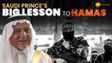 Israel Palestine Conflict: Saudi Prince Condemns Israel and Hamas For Attacking Civilians Israel Palestine Conflict: Saudi Prince Condemns Israel and Hamas For Attacking Civilians