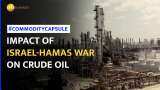 Israel Palestine Conflict: A Timeline of Crude Oil Volatility Since Hamas’ Attack