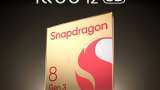 iQOO 12 will be first smartphone to be powered by Snapdragon 8 Gen 3 chipset - Details