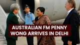 Australian Foreign Minister Penny Wong Arrives in Delhi | India-Australia 2+2 Dialogue