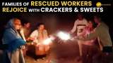 Uttarkashi Tunnel Rescue: Celebrations Erupt as Trapped Workers Rescued from Silkyara Tunnel