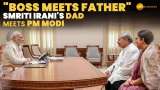  Smriti Irani&#039;s Father Meets PM Modi, Sparking Enthusiastic Reactions: &#039;A PTM Moment!