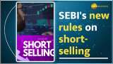 SEBI New Circular: No Major Changes in Short-Selling Rules | Know Details