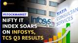 Nifty IT Index Surges Post Strong Q3 Results from Infosys and TCS | Stock Market News