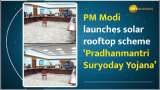 PM Modi Unveils &quot;Pradhanmantri Suryoday Yojana&quot; To Provide Solar Power for 1 Crore Homes