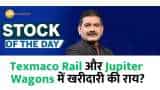Stock Of The Day: Anil Singhvi gave his opinion on buying Texmaco Rail and Jupiter Wagons?
