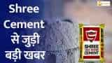 Shree Cement : IT Dpt. issues final notice to Shree Cement after tax liability probe of Rs 4,000 cr