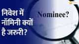 Money Guru: Who is a nominee and why is it important to make a nominee in investment? Money Guru: Who is a nominee and why is it important to make a nominee in investment?