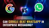 Google vs. WhatsApp: Battle for India&#039;s Enterprise Messaging Market