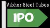 Vibhor Steel Tubes IPO Listing: Here's all you need to know ahead of listing