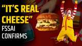 McDonald’s Controversy: FSSAI Confirms McDonald&#039;s India Uses 100% Real Cheese