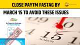 Why You Should Close Your Paytm FASTag before March 15