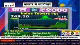 Yesterday&#039;s 2000 Why did Anil Singhvi give a buy opinion in Indus Towers Ft? | Zee Business