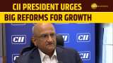 CII President Advocates Big Reforms; Asks Govt To Launch Schemes Like PLI To Boost growth