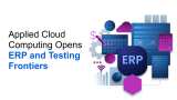 Cloud services leader Applied Cloud Computing embarks on new frontier with ERP and Testing Practices expansion