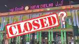 Will New Delhi Railway Station really be closed? Know truth behind rumors
