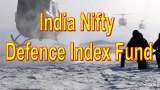 Defence Index Fund: Start investment with Rs 500 - Check open, close dates and other details