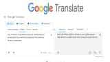 Biggest upgrade ever! Google Translate adds 110 new languages, including 7 Indian - Check Full List