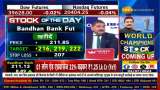 Stock of the Day: Today Anil Singhvi gave buying advice in Bandhan Bank Futures &amp; NMDC Futures