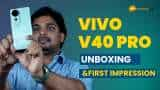 Vivo V40 Series Launched in India: Unboxing &amp; First Impression