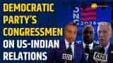 DNC 2024: Democratic party’s Congressmen express their views on US Election and US-Indian relations