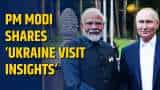 PM Modi shares ‘Ukraine visit insights’ with Russian Prez Putin, reiterates India’s peace message