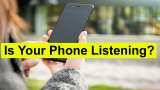 Is your phone listening? Here&#039;s what marketing firm claimed - Check details 