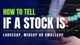 How do you define largecap, midcap or smallcap stocks? Is there any benchmark? Get expert views