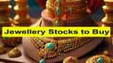 Jewellery Stocks to Buy: Brokerage firm bullish on these scrips - Check targets