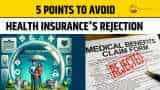 5 points  to avoid Health Insurance&#039;s rejection 