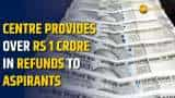 Rs 1 Crore Refunds for Aspirants