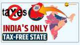 Tax Free State : Find Out Why Residents Of this State Enjoy Complete Tax Exemption Tax Free State : Find Out Why Residents Of this State Enjoy Complete Tax Exemption