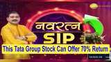 Navratna SIP by Anil Singhvi: This Tata Group stock can offer 70% return | Stock to BUY for long term
