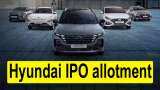 Hyundai IPO allotment date today: How to check allotment status online - Check Details