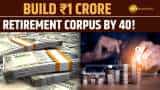  18X15X10 Formula: Build ₹1 Crore for Retirement After 40! Personal Finance 