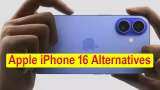 Not a fan of Apple iPhone 16? These alternatives are worth trying - Check the list
