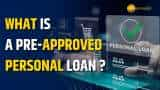 Pre-approved Personal Loan: Meaning, Interest Rates, Fees &amp; Key Features Explained