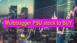 Multibagger PSU stock to BUY: Analyst bullish on this midcap scrip - Check target, stop loss